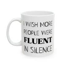 Load image into Gallery viewer, Fluent in Silence Mug