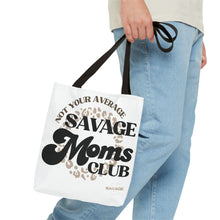 Load image into Gallery viewer, Savage Moms Club Tote Bag