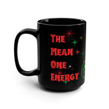 Load image into Gallery viewer, The Mean One Energy Mug