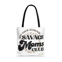 Load image into Gallery viewer, Savage Moms Club Tote Bag