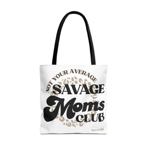Savage Moms Club Tote Bag