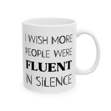Load image into Gallery viewer, Fluent in Silence Mug