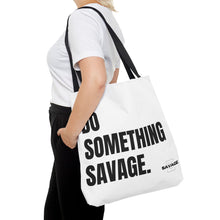 Load image into Gallery viewer, Do Something Savage