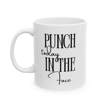 Load image into Gallery viewer, Punch Today Mug