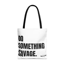 Load image into Gallery viewer, Do Something Savage