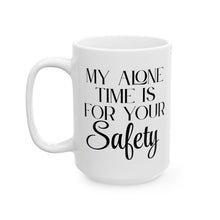 Load image into Gallery viewer, Your Safety Mug