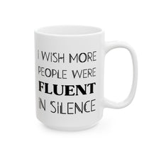 Load image into Gallery viewer, Fluent in Silence Mug