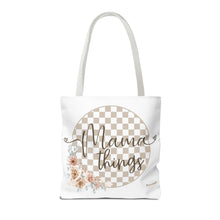 Load image into Gallery viewer, Mama Things Tote Bag