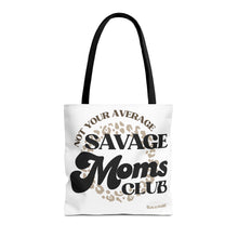 Load image into Gallery viewer, Savage Moms Club Tote Bag
