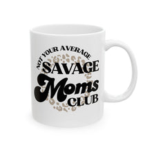 Load image into Gallery viewer, Savage Moms Club Mug