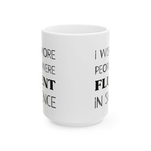 Load image into Gallery viewer, Fluent in Silence Mug