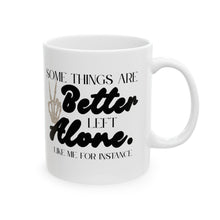 Load image into Gallery viewer, Left Alone Mug