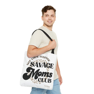 Savage Moms Club Tote Bag