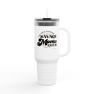 Savage Moms Club Travel Mug, 40oz Insulated