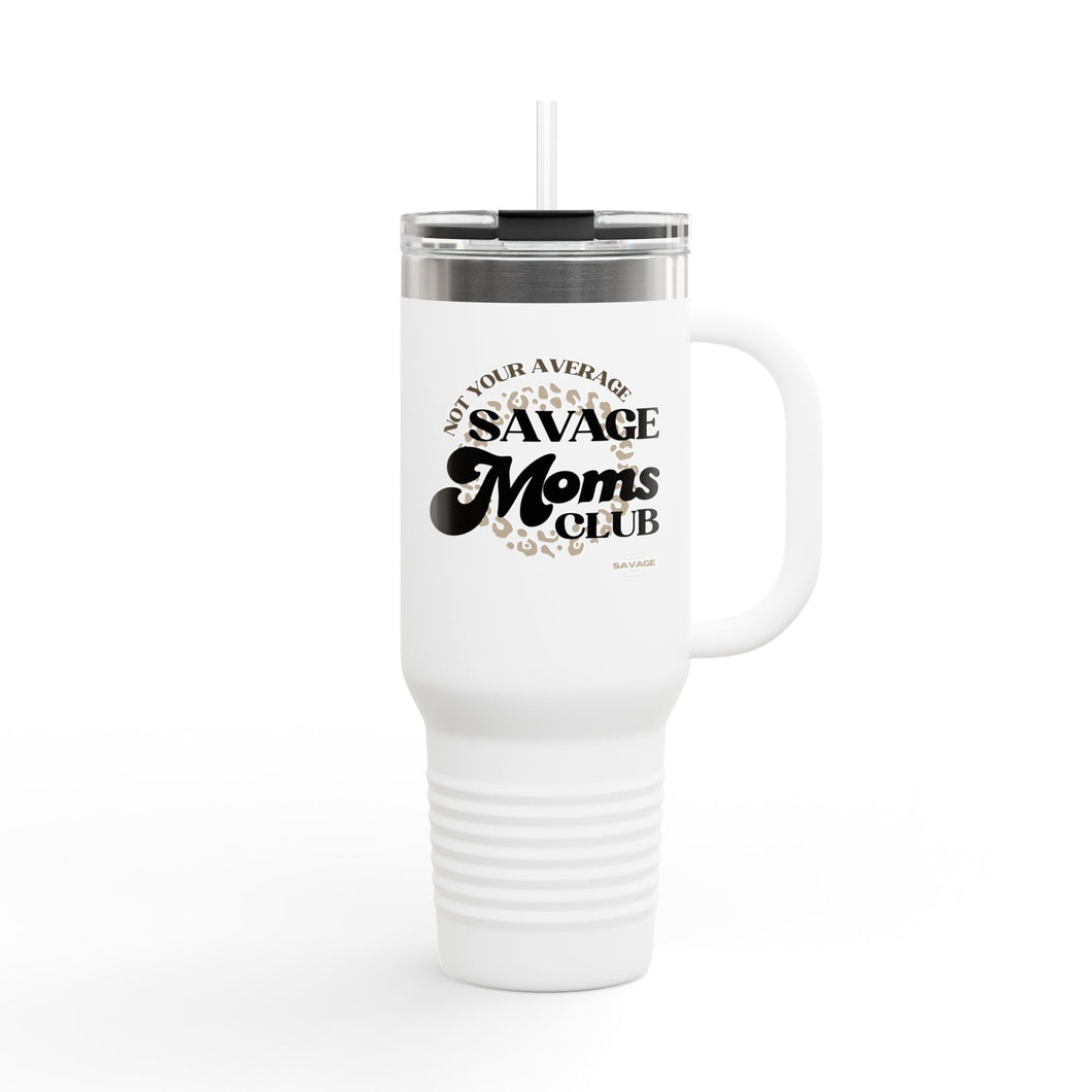 Savage Moms Club Travel Mug, 40oz Insulated