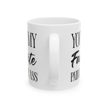 Load image into Gallery viewer, Favorite Pain Mug