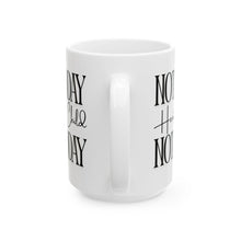 Load image into Gallery viewer, Not Today, Child Mug
