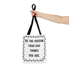 Load image into Gallery viewer, Dog Thinks You Are Tote