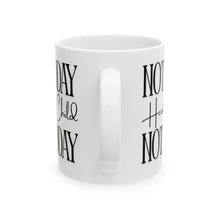 Load image into Gallery viewer, Not Today, Child Mug