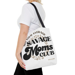 Savage Moms Club Tote Bag