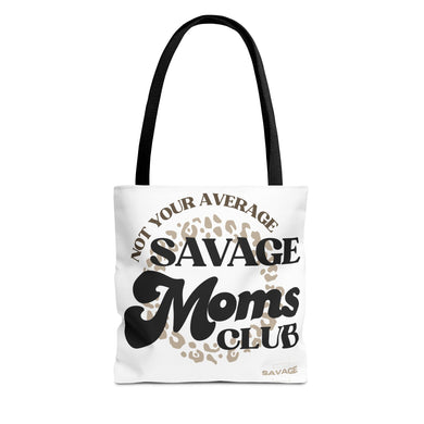 Savage Moms Club Tote Bag