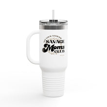 Load image into Gallery viewer, Savage Moms Club Travel Mug, 40oz Insulated