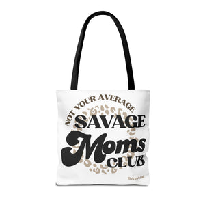 Savage Moms Club Tote Bag